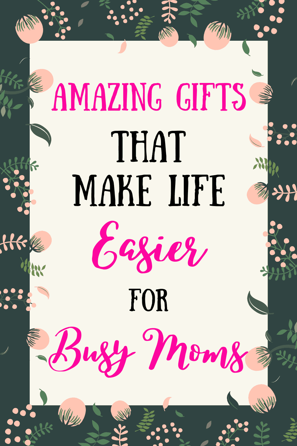 Things That Make Mom s Life Easier Mom Thoughts