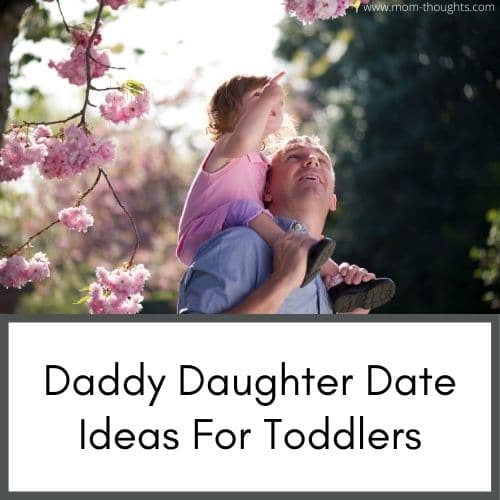 Daddy daughter date ideas for toddlers | things dads can do with their toddler daughter