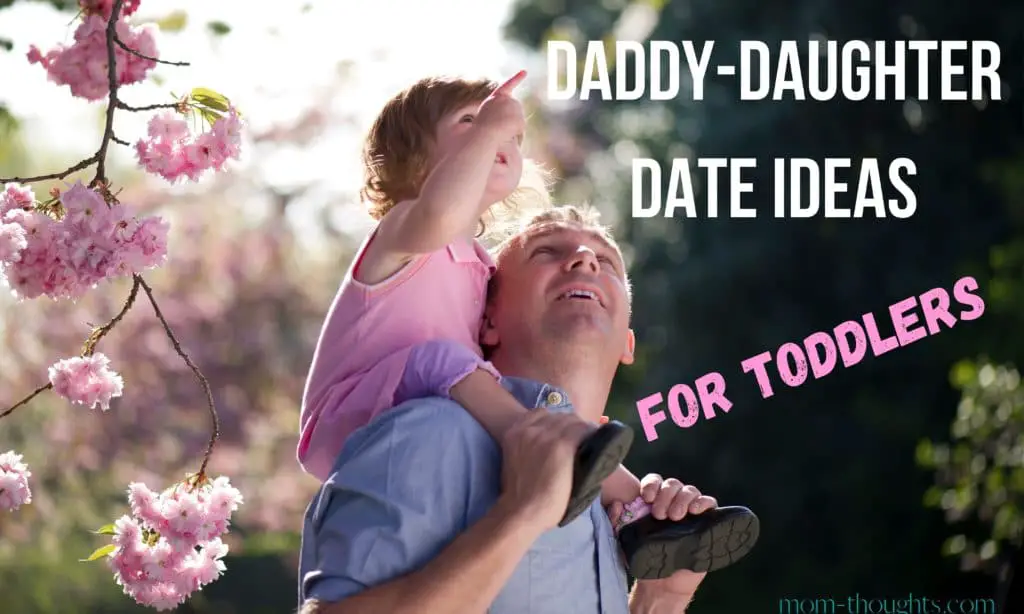 Special Daddy Daughter Date Ideas For Toddlers - Mom-Thoughts