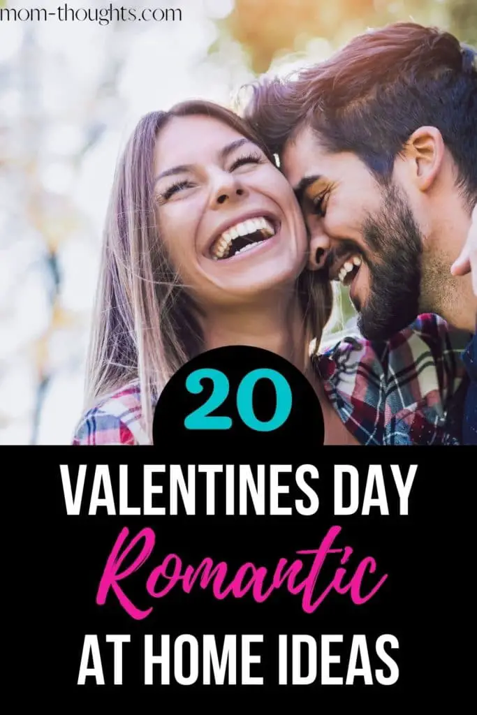 20 ideas for how to have a romantic and fun valentine's day at home!