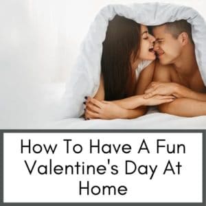 How to have a fun Valentine's day at home