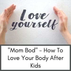 This image on a website about pregnancy and post partum links to an article about how to love your mom bod and have body confidence after having kids