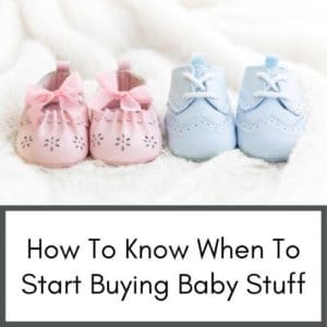 This image on a page about pregnancy and postpartum reads How To Know When To Start buying baby stuff