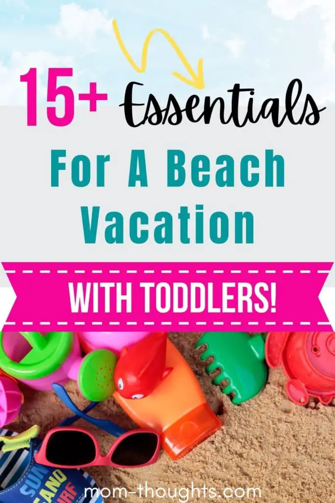 Everything you need for a beach vacation with toddlers! This image is on a post that details the fool proof beach vacation with toddler packing list! Includes a free packing list printable to ensure you're prepared for your beach trip.