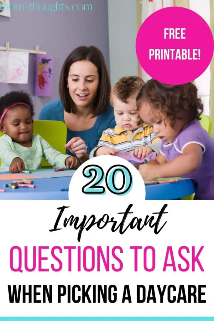 This image goes to a post that outlines questions to ask daycare providers when choosing a daycare. There's a free printable daycare interview questions for parents checklist.