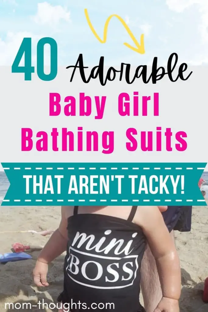 This image has the sky and clouds on the top of the image. In the middle of the image it has teal, black and pink text that says "40 adorable baby girl bathing suits" There is a teal banner that has white text that says "That aren't tacky!" The bottom of the image has a baby girl in a black bathing suit that has white text that says "mini boss"