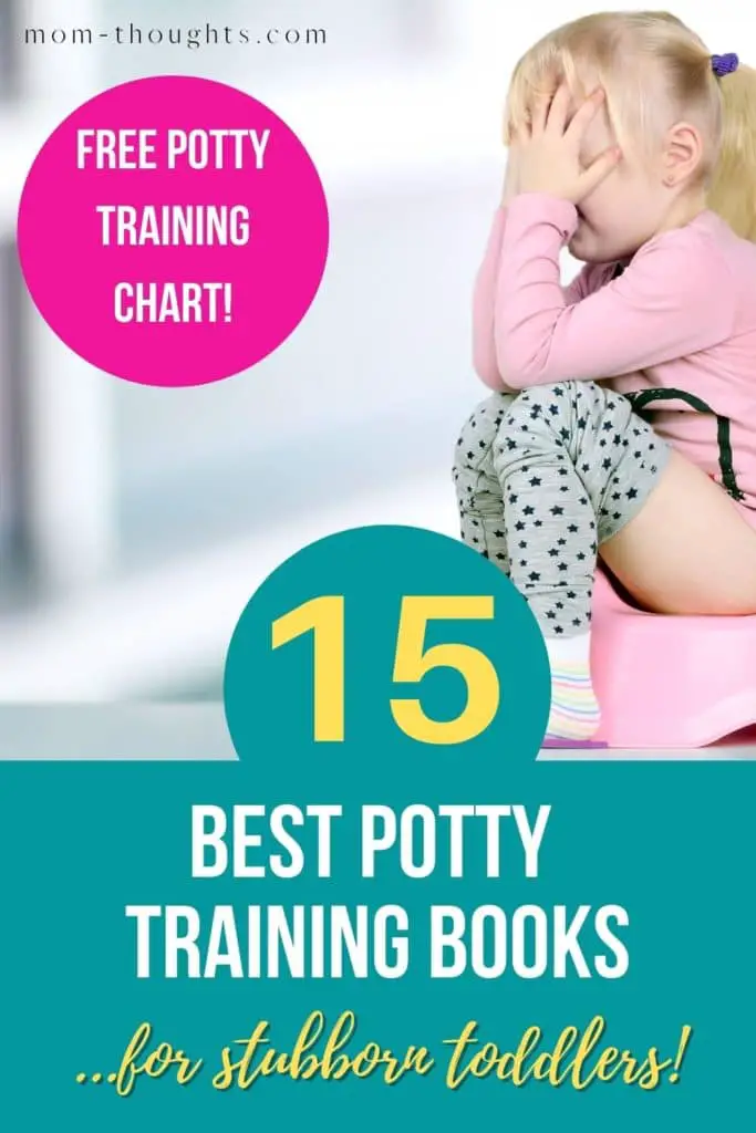 This image has a picture of a stubborn toddler sitting on a pink potty with her hands over her face. There is text on the bottom half of the image that says "15 Best Potty Training Books...for stubborn toddlers!" At the top left corner of the image there is a hot pink circle that has white text in the middle that says "free potty training chart!"