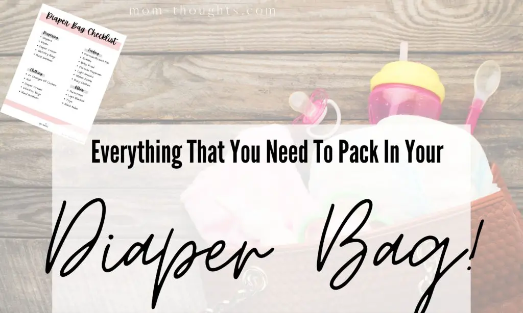 This image has a picture of a diaper bag with baby supplies falling out of it. There is text overlay that says "Everything that you need to pack in your diaper bag" In the corner of the image there is a preview picture of the free diaper bag essentials checklist.