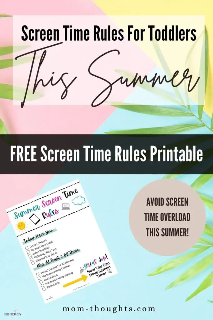 This image has text that says "Screen time rules for toddlers this summer. Free screen time rules printable. Avoid Screen time overload this summer!" The background is pink, light blue and yellow triangles with grass leaves. There is also a picture of the free summer screen time rules printable checklist.
