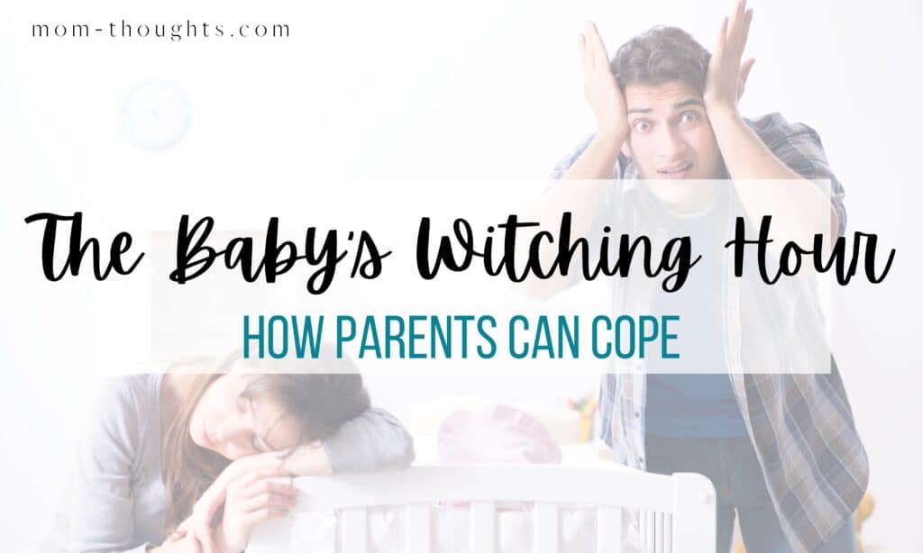 A mom is exhausted and a dad is stressed out because their baby won't stop crying. There is text overlay that says "The Baby's Witching Hour. How parents can cope"