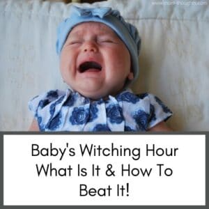 A baby is dressed in a blue outfit. She is laying down crying. She's wearing a blue hat. There is text overlay that says "Baby's Witching Hour WHat is it and How To Beat It!"