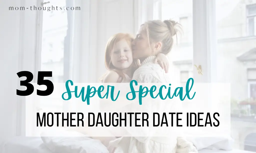 mother daughter date ideas